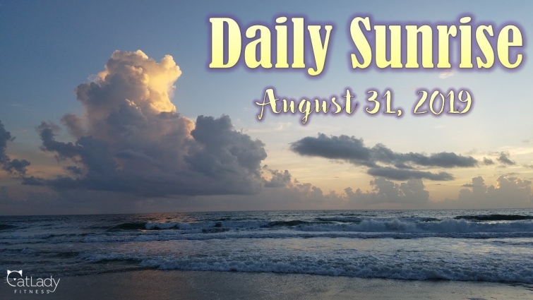 Daily sunrise on the beach (calm before the storm 🌀) – August 31, 2019