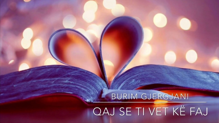 Burim Gjergjani – Qaj se ti vet kë Faj (Official Audio)