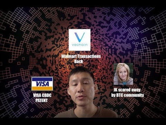 VISA Patent for digital dollar, VET Walmart transactions Back, JK Rowling and Bitcoin