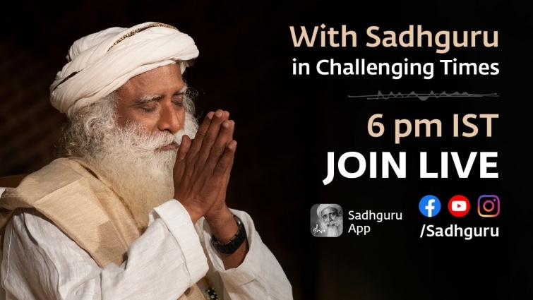 With Sadhguru in Challenging Times – 7th Jun