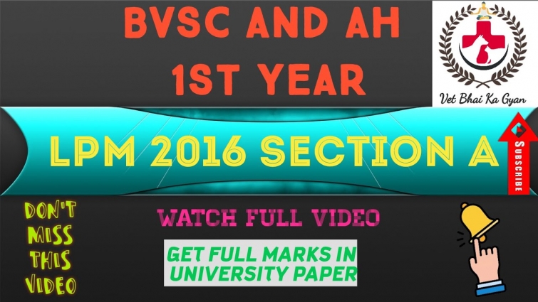 1st YEAR BVSc AND AH  LPM 2016 SECTION A (LIVESTOCK PRODUCTION MANAGEMENT)