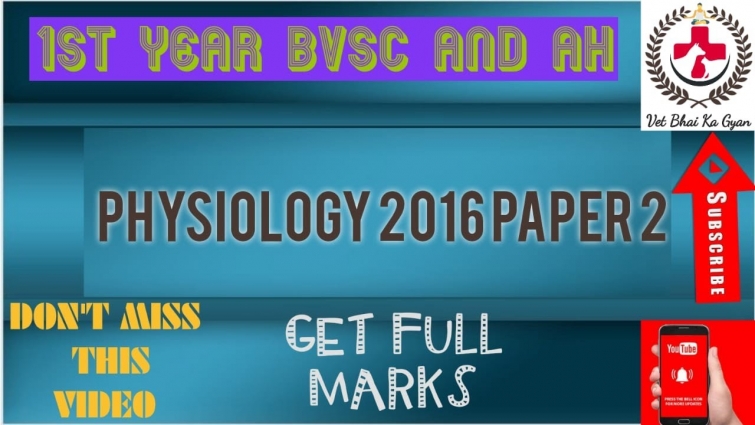 1st YEAR BVSc AND AH VETERINARY PHYSIOLOGY 2016 PAPER 2 SOLVED