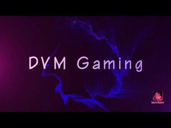 My intro video /DVM GAMING