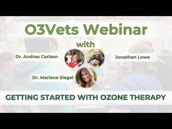 Getting Started with Veterinary Ozone Therapy – Dr. Siegel & Dr. Carlson