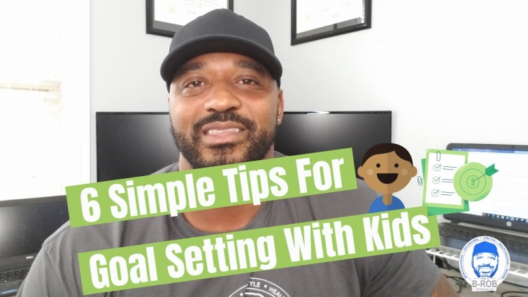 6 Simple Tips For Goal Setting With Your Kids